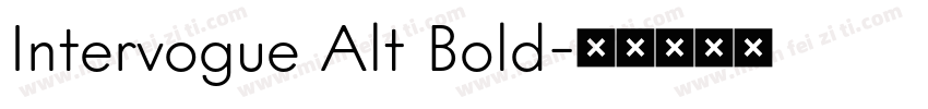 Intervogue Alt Bold字体转换